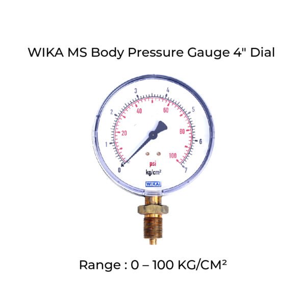 WIKA Pressure Gauge : Body: MS , Dial Size: 100mm , Range: 0 – 100 KG/CM²